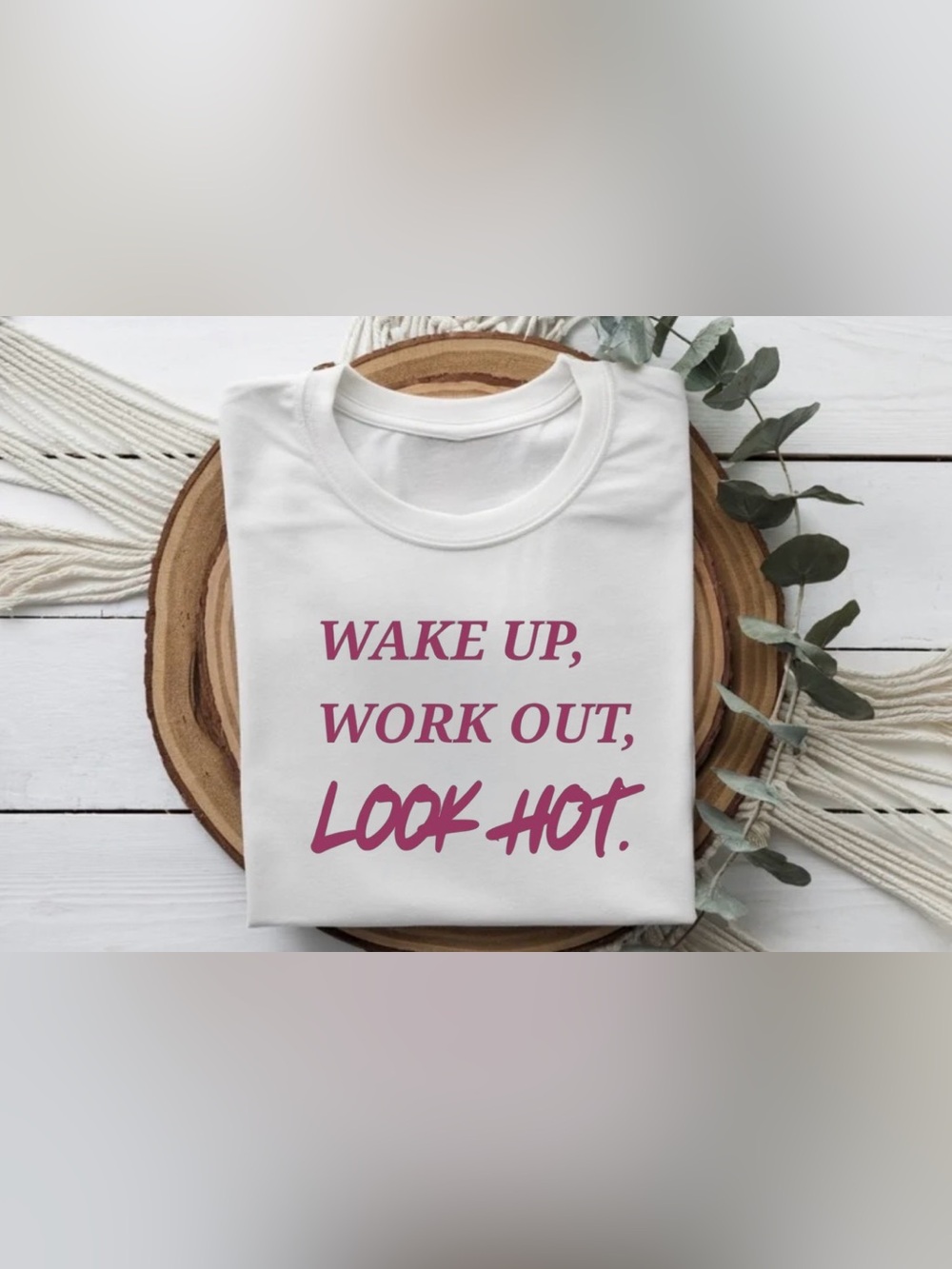 Wake Up Work Out Look Hot Shirt Funny Gym Motivation Tee